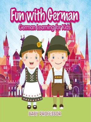 cover image of Fun with German!--German Learning for Kids